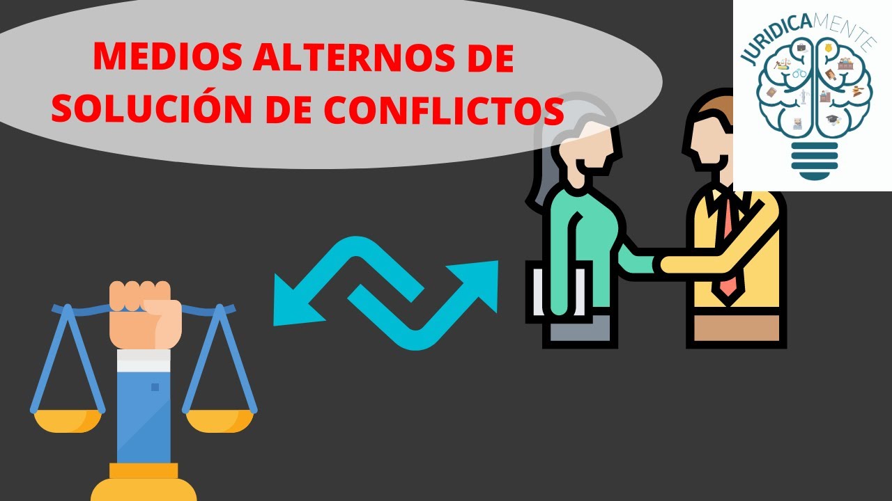 metodos alternativos de solucion de conflictos