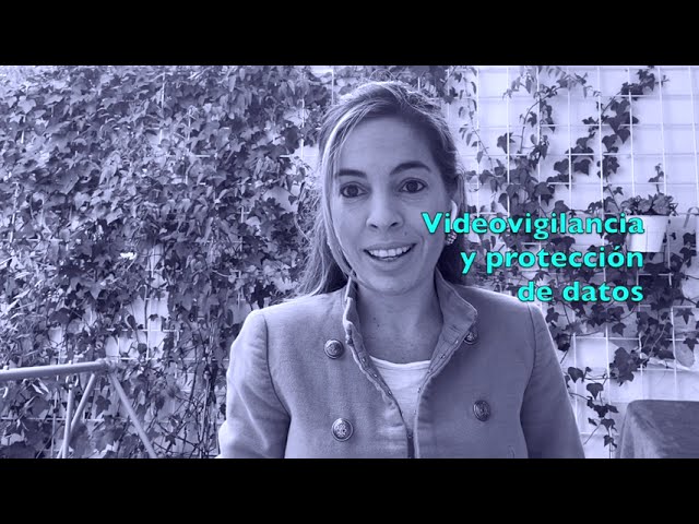 ley organica de proteccion de datos camaras de vigilancia