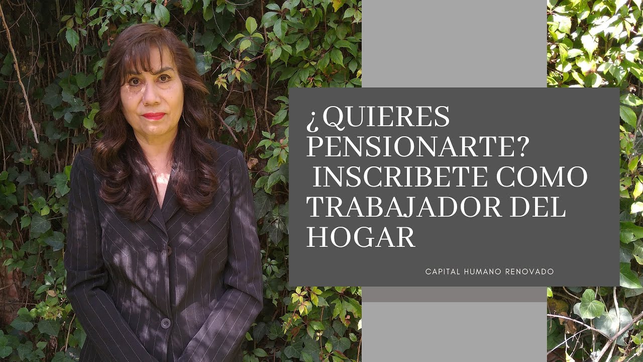 pension minima jubilacion empleadas de hogar